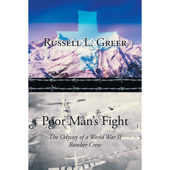 Poor Man's Fight: The Odyssey of a World War II Bomber Crew, (Paperback)