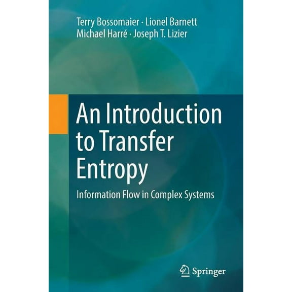 An Introduction to Transfer Entropy: Information Flow in Complex Systems, (Paperback)