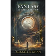 Fantasy and Science Fiction Stories Collection: Fantasy and Science Fiction Stories Volume 2 (Paperback)