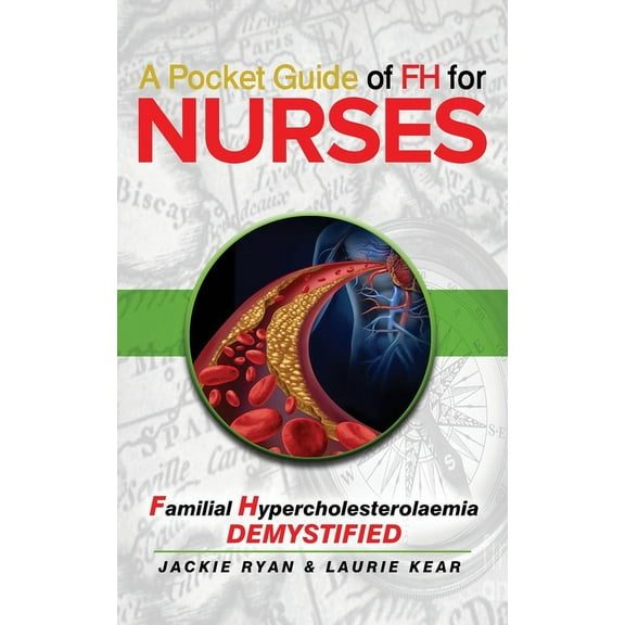 A Pocket Guide of FH for Nurses: Detection and Diagnosis of Familial Hypercholestrolaemia, (Paperback)