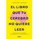 thumbnail image 1 of El libro que tu cerebro no quiere leer, de Rosario David de, 1 of 2