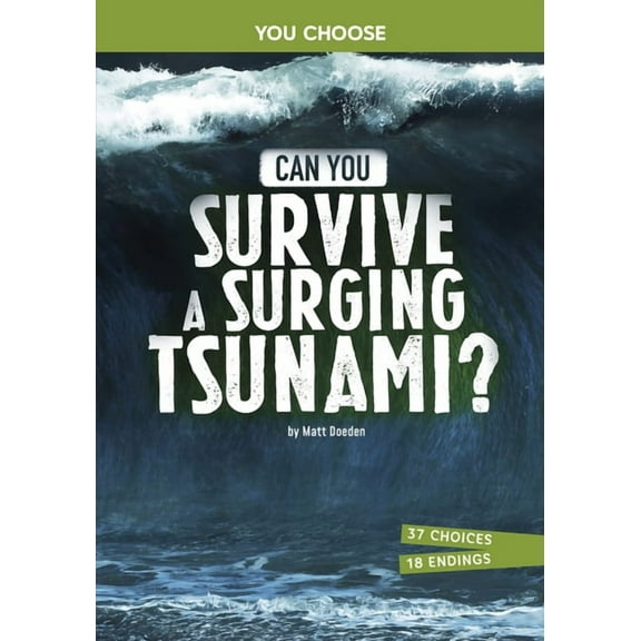 You Choose: Surviving Natural Disasters Can You Survive a Surging Tsunami?: An Interactive Survival Adventure, (Paperback)