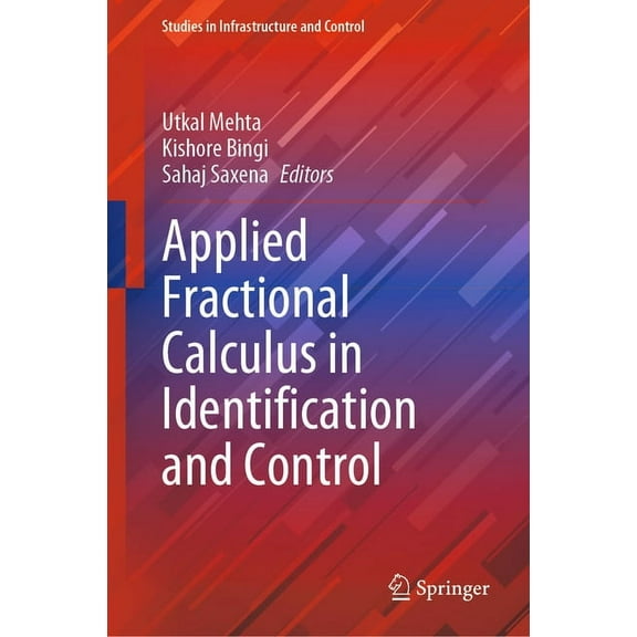 Studies in Infrastructure and Control Applied Fractional Calculus in Identification and Control, (Hardcover)
