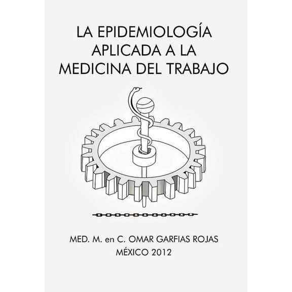 La Epidemiologia Aplicada a la Medicina del Trabajo (Hardcover)
