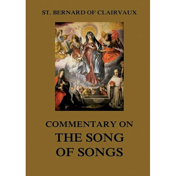 Commentary on the Song of Songs: Biographically Annotated Edition, (Paperback)