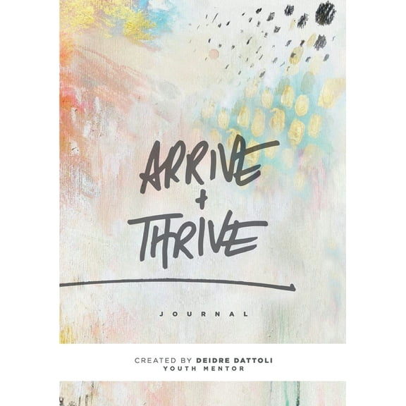 Arrive & Thrive, (Paperback)