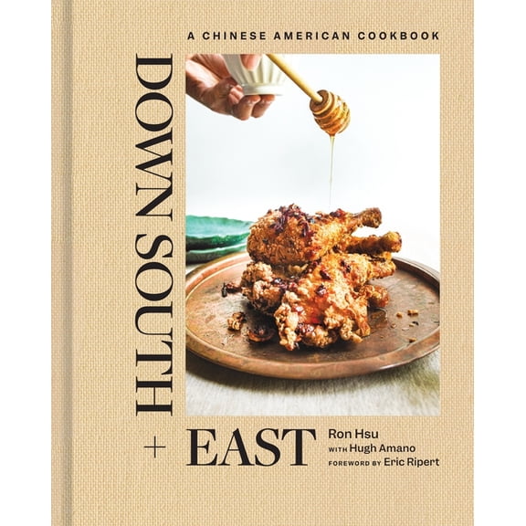 Down South East: A Chinese American Cookbook, (Hardcover)