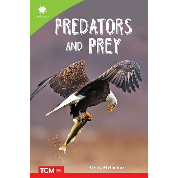 Smithsonian: Informational Text Predators and Prey, (Paperback)