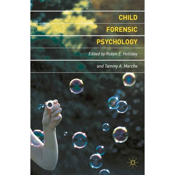 Child Forensic Psychology: Victim and Eyewitness Memory, (Paperback)
