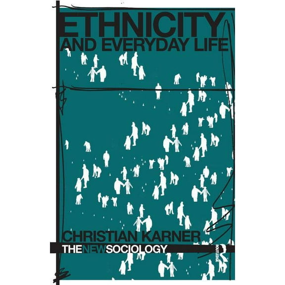 New Sociology Ethnicity and Everyday Life, (Paperback)