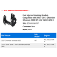 thumbnail image 2 of Fuel Injector Retaining Bracket - Compatible with 2002 - 2013 Chevy Silverado 1500 WT 4.3L V6 LU3 VIN X 2003 2004 2005 2006 2007 2008 2009 2010 2011 2012, 2 of 2