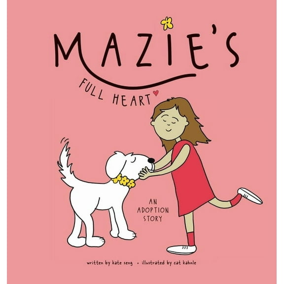 Mazie's Full Heart: An Adoption Story (Hardcover)