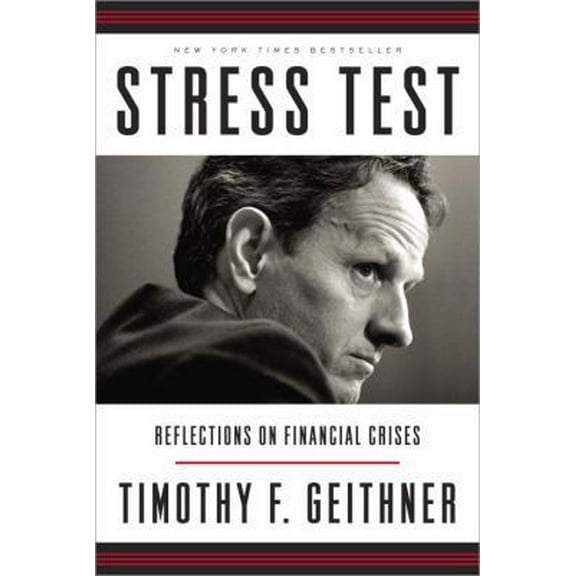 Pre-Owned Stress Test: Reflections on Financial Crises (Hardcover) 0804138591 9780804138598