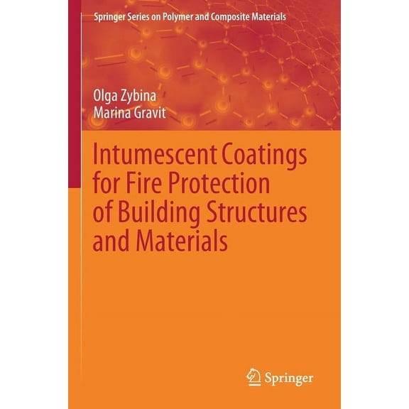 Springer Polymer and Composite Materials Intumescent Coatings for Fire Protection of Building Structures and Materials, (Paperback)