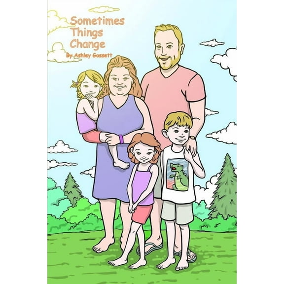 Sometimes Things Change (Paperback) by Ashley Gossett