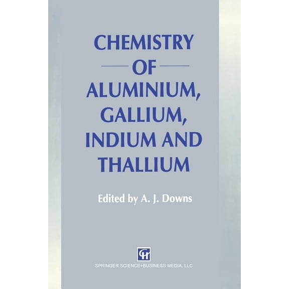 Chemistry of Aluminium, Gallium, Indium and Thallium, (Paperback)