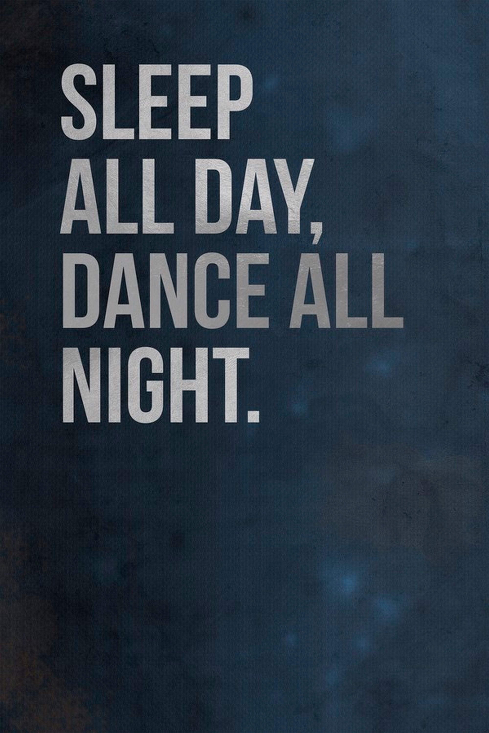 Sleep All Day, Dance All Night Painting Print on Wrapped Canvas