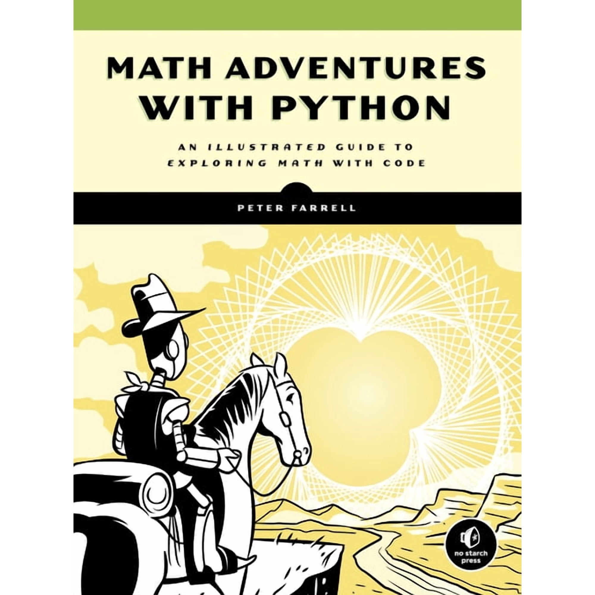 Math Adventures with Python: An Illustrated Guide to Exploring Math with Code (Paperback)
