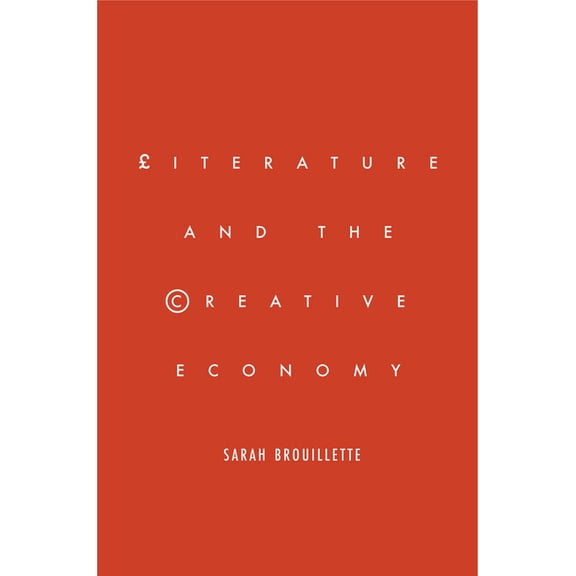 Literature and the Creative Economy, (Hardcover)