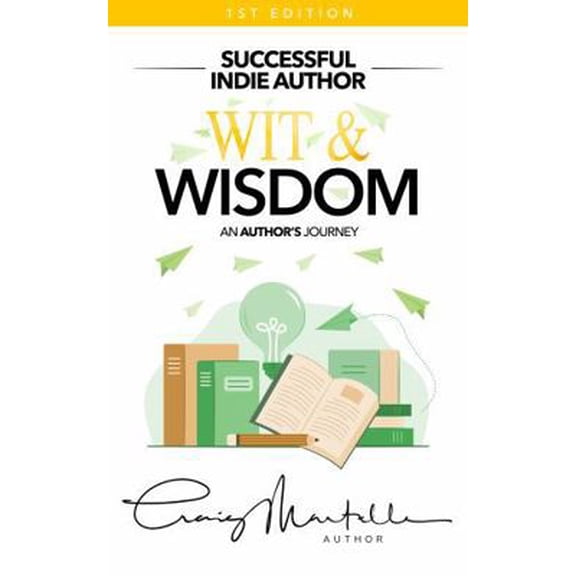 Pre-Owned Wit and Wisdom: An Author's Journey (Paperback) 1953062814 9781953062819