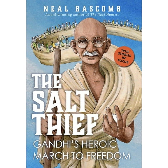 The Salt Thief: Gandhi's Heroic March to Freedom, (Hardcover)