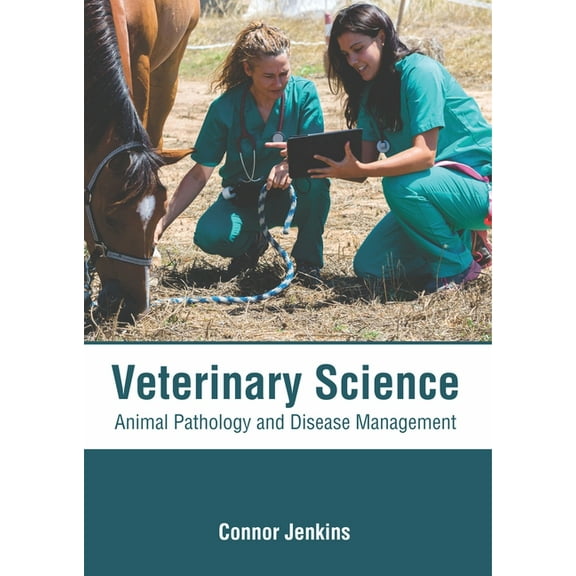 Veterinary Science: Animal Pathology and Disease Management, (Hardcover)