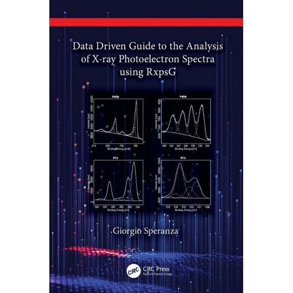 Data Driven Guide to the Analysis of X-ray Photoelectron Spectra using RxpsG, (Hardcover)