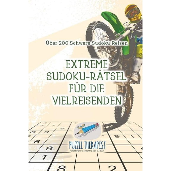 Extreme Sudoku-Rätsel für die Vielreisenden Über 200 Schwere Sudoku Reisen (Paperback)