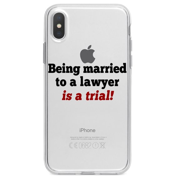 DistinctInk Clear Shockproof Hybrid Case for iPhone XR (6.1" Screen) - TPU Bumper Acrylic Back Tempered Glass Screen Protector - Being Married to a Lawyer is a Trial