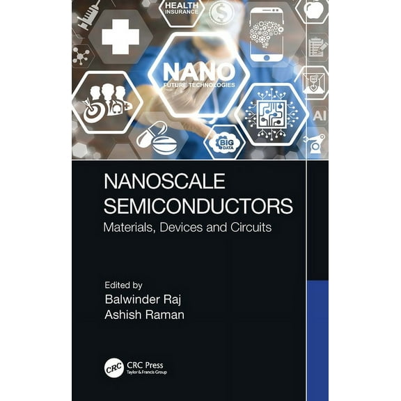 Nanoscale Semiconductors: Materials, Devices and Circuits, (Hardcover)