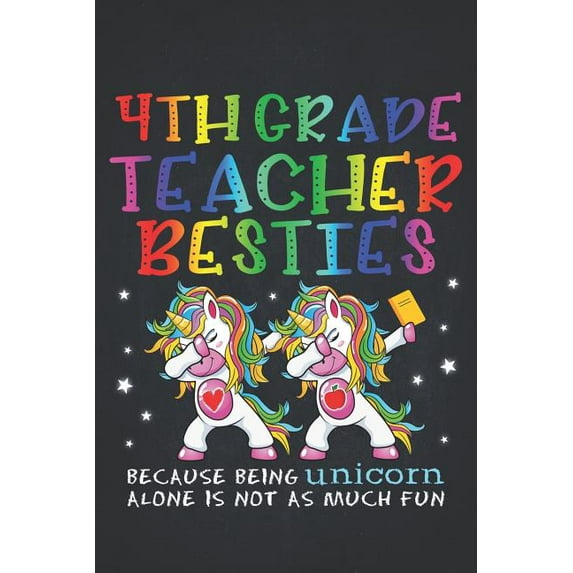 Unicorn Teacher : 4th Forth Grade Teacher Besties Teacher's Day Best Friend 2020 Planner Calendar Daily Weekly Monthly Organizer Magical dabbing dance in class is best with BFF 6x9