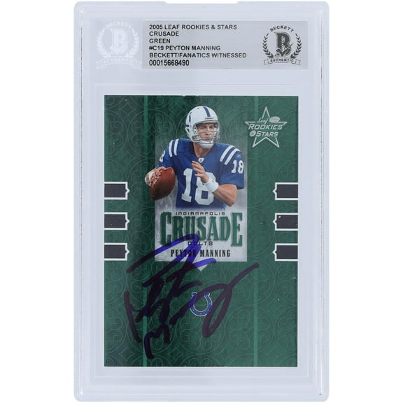Peyton Manning Indianapolis Colts Autographed 2005 Leaf Rookies & Stars Crusade Green #C-18 #/750 Beckett Fanatics Witnessed Authenticated Card - Fanatics Authentic Certified