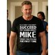 thumbnail image 2 of SI AL PRINCIPIO NO TIENES ÉXITO, INTENTA HACER LO QUE MIKE TE DIJO LA PRIMERA VEZ Camiseta informal de cuello redondo para salir Camiseta informal de fin de semana de secado rápido para hombre Camiset, 2 of 8