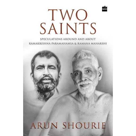 Two Saints: Speculations Around and about Ramakrishna Paramahamsa and Ramana Maharishi (Hardcover)