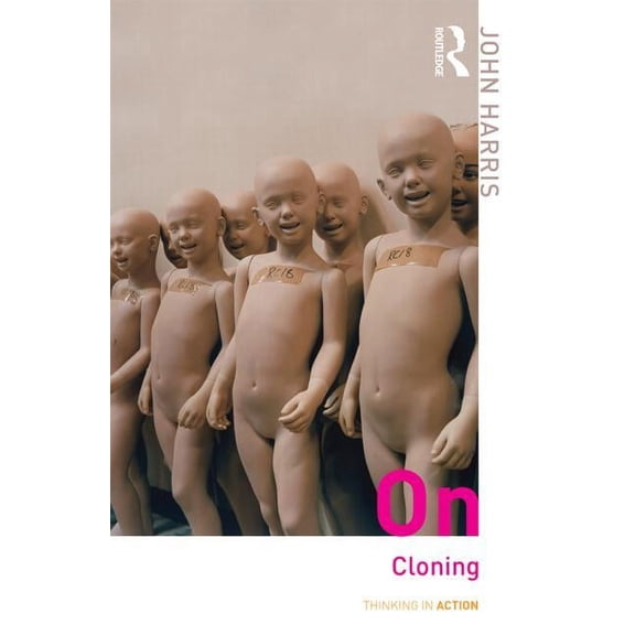 Thinking in Action On Cloning, (Paperback)