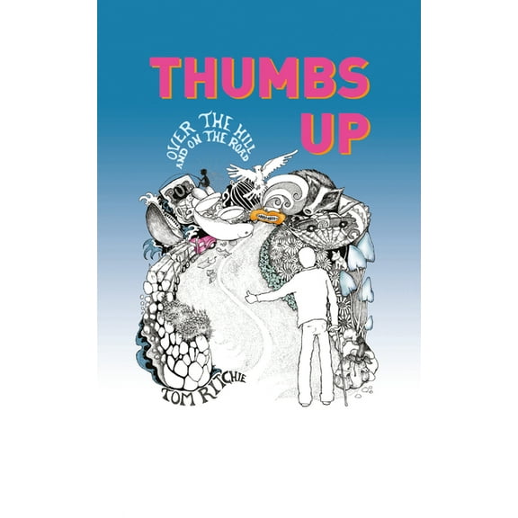 Thumbs Up: Over the Hill and on the Road (Hardcover)