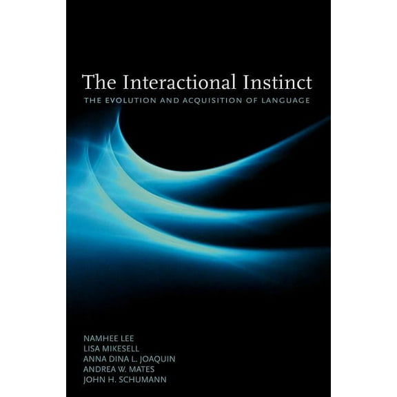 The Interactional Instinct: The Evolution and Acquisition of Language, (Paperback)