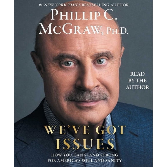 We've Got Issues: How You Can Stand Strong for America's Soul and Sanity, (Audiobook)