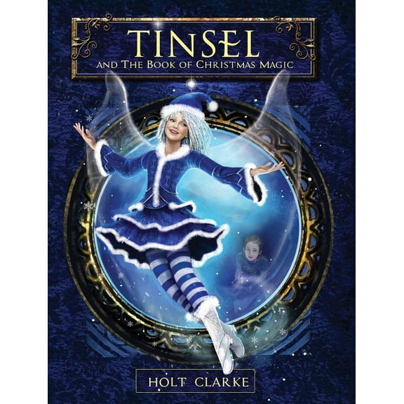 Tinsel and the Book of Christmas Magic, (Hardcover)