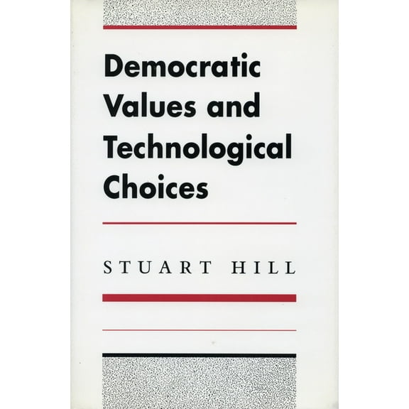Democratic Values and Technological Choices, (Hardcover)