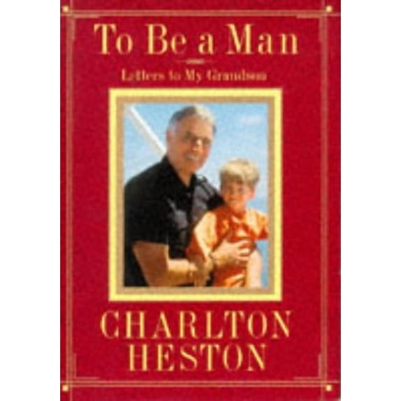 Pre-Owned To Be a Man: Letters to My Grandson (Hardcover) 0684841169 9780684841168