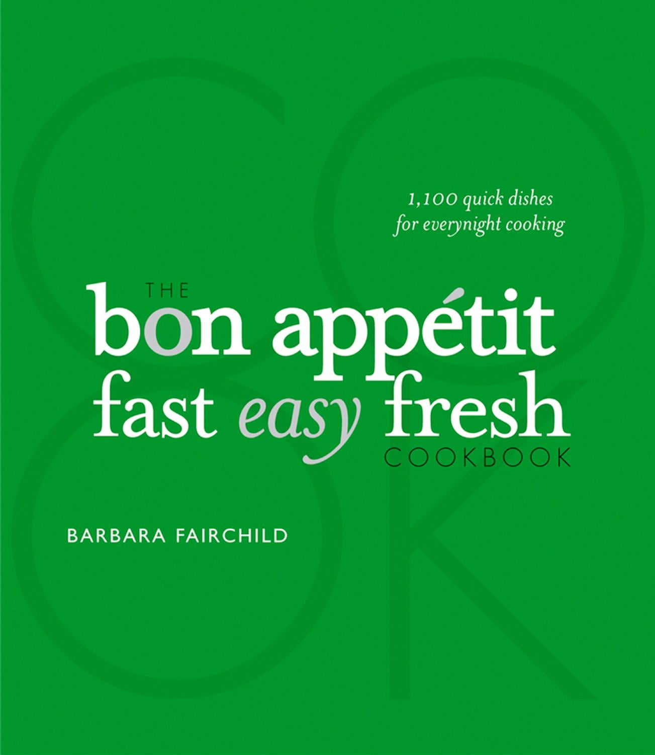 The Bon Appetit Cookbook Fast Easy Fresh (Hardcover)