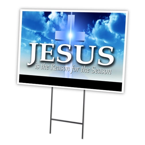 SignMission C-2436-DS-Jesus Is The Reason 24 x 36 in. Yard Sign & Stake - Jesus is the Reason
