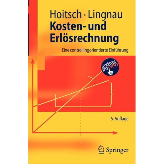 Springer-Lehrbuch Kosten- Und ErlÃ¶srechnung: Eine Controllingorientierte EinfÃ¼hrung, (Paperback)
