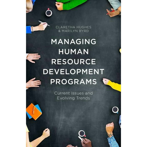 Managing Human Resource Development Programs: Current Issues and Evolving Trends, (Hardcover)