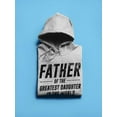 thumbnail image 3 of Father Of The Greatest Daughter Men Hoodie, Male 5X-Large, 3 of 4