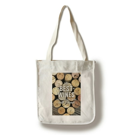 The Best Wines - Wine Corks - Sentiment - Lantern Press Photography (100% Cotton Tote Bag -