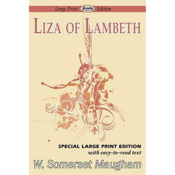 Liza of Lambeth (Large Print Edition) (Paperback) by W Somerset Maugham