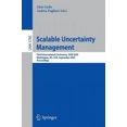 thumbnail image 2 of Scalable Uncertainty Management: Third International Conference, Sum 2009, Washington, DC, USA, September 28-30, 2009, Proceedings, 2 of 2