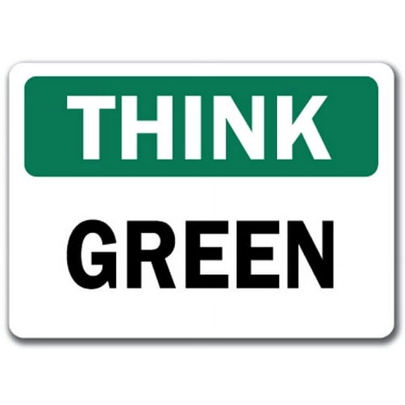 Think Safety Sign - Green - 10" x 14" OSHA Safety Sign